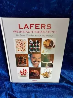 Couverture du produit · Lafers Weihnachtsbäckerei Die besten Plätzchen, Kuchen und Pralinen