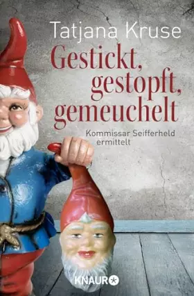 Couverture du produit · Gestickt, gestopft, gemeuchelt: Kommissar Seifferheld ermittelt