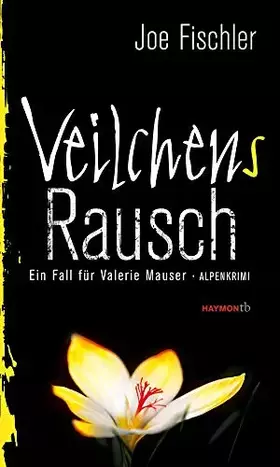 Couverture du produit · Veilchens Rausch: Ein Fall für Valerie Mauser. Alpenkrimi (Veilchen-Krimi, Band 4)