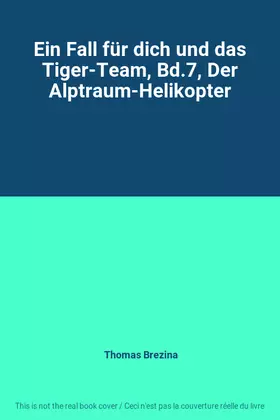 Couverture du produit · Ein Fall für dich und das Tiger-Team, Bd.7, Der Alptraum-Helikopter