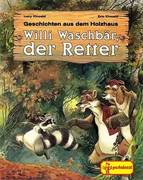 Couverture du produit · Willi Waschbär, der Retter. Geschichten aus dem Holzhaus