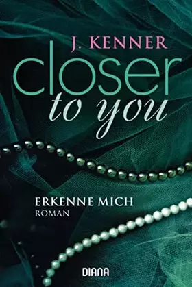 Couverture du produit · Closer to you (3): Erkenne mich: Roman