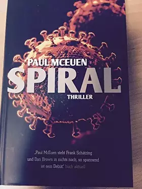 Couverture du produit · Spiral : Thriller. Paul McEuen. Aus dem Amerikan. von Rainer Schmidt