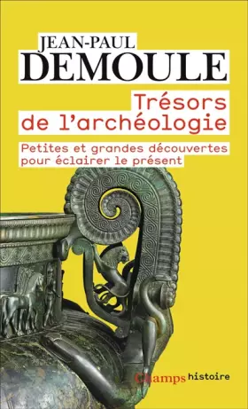 Couverture du produit · Trésors de l'archéologie: Petites et grandes découvertes pour éclairer le présent