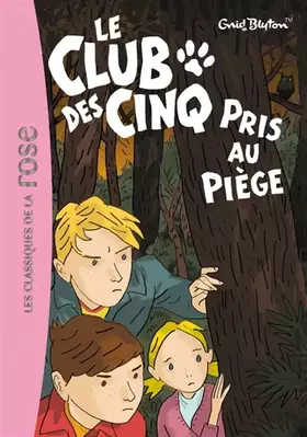 Couverture du produit · Le Club DES Cinq Pris Au Piege