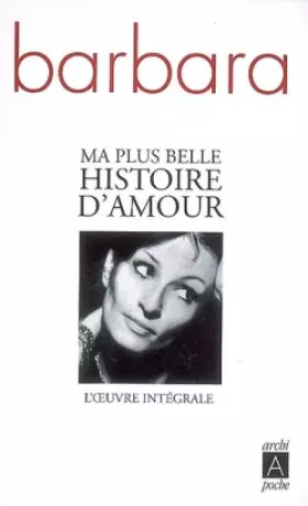 Couverture du produit · Ma plus belle histoire d'amour : L'oeuvre intégrale