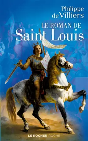 Couverture du produit · Le roman de saint Louis