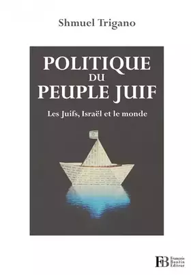Couverture du produit · Politique du peuple juif: Les Juifs, Israël et le monde