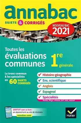 Couverture du produit · Annales du bac Annabac 2021 Toutes les évaluations communes 1re générale: histoire-géographie, enseignement scientifique, angla