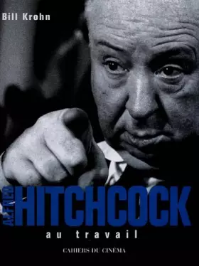 Couverture du produit · Alfred Hitchcock au travail