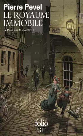 Couverture du produit · Le Paris des Merveilles, III : Le Royaume Immobile: Le Paris des merveilles, III