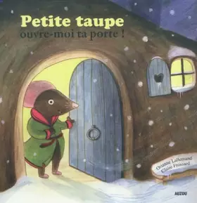 Couverture du produit · PETITE TAUPE, OUVRE-MOI TA PORTE !