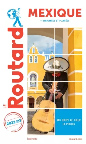 Couverture du produit · Guide du Routard Mexique (+Yucatan) 2022/23: + Yucatan