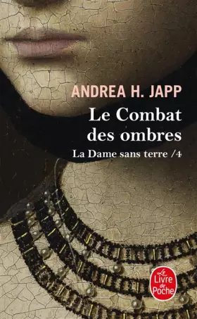 Couverture du produit · La Dame sans terre, Tome 4 : Le Combat des ombres
