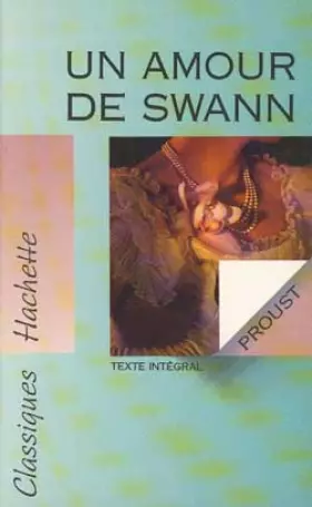 Couverture du produit · A la recherche du temps perdu, tome 4 : Un amour de Swann (annoté)