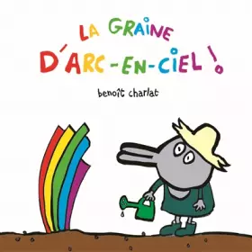 Couverture du produit · La graine d'arc-en-ciel !