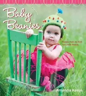 Couverture du produit · Random House Baby Beanies: Happy Hats to Knit for Little Heads