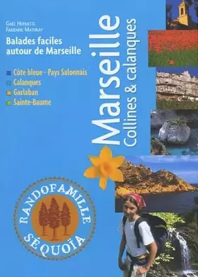 Couverture du produit · Balades faciles autour de Marseille : Côte bleue -Pays Salonnais, Calanques, Garlaban, Sainte-Baume