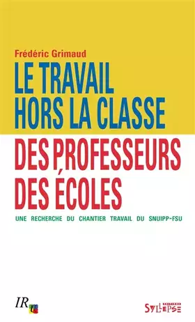 Couverture du produit · Le travail hors la classe des professeurs des écoles