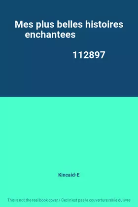 Couverture du produit · Mes plus belles histoires enchantees                                                          112897