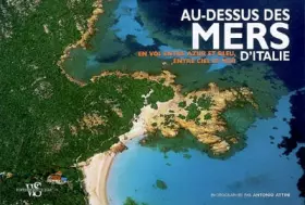 Couverture du produit · Au-dessus des mers d'Italie : En vol entre azur et bleu, entre ciel et mer