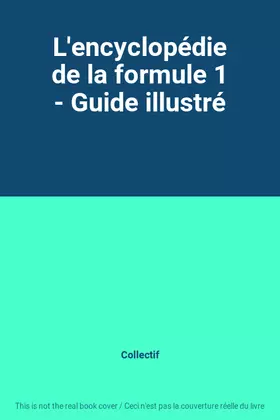 Couverture du produit · L'encyclopédie de la formule 1 - Guide illustré