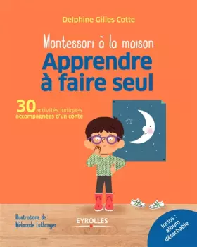 Couverture du produit · Apprendre à faire seul: 30 activités ludiques accompagnées d'un conte. Inclus : album détachable