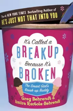 Couverture du produit · It's Called a Break-Up Because It's Broken: The Smart Girl's Breakup Buddy