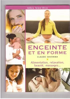 Couverture du produit · Enceinte et en forme : Alimentation, relaxation, beauté, massages