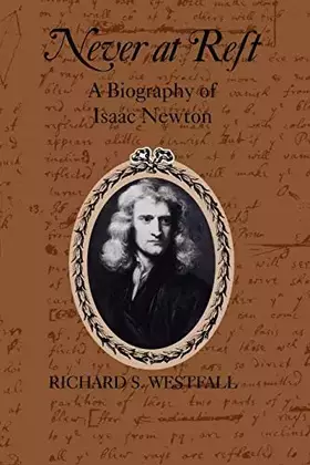 Couverture du produit · Never at Rest: A Biography of Isaac Newton (Cambridge Paperback Library)