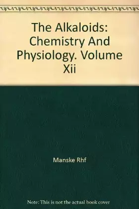 Couverture du produit · The Alkaloids, Chemistry and Physiology, Volume XII