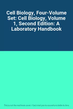 Couverture du produit · Cell Biology, Four-Volume Set: Cell Biology, Volume 1, Second Edition: A Laboratory Handbook