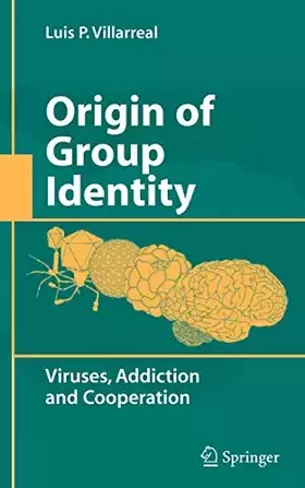 Couverture du produit · Origin of Group Identity: Viruses, Addiction and Cooperation