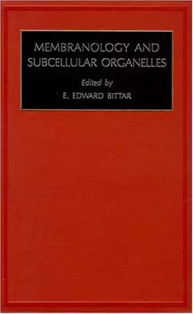 Couverture du produit · Membranology and Subcellular Organelles (Volume 4) (Fundamentals of Medical Cell Biology. A Multi-Volume Work, Volume 4)