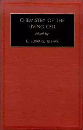 Couverture du produit · Chemistry of the Living Cell, Part B (Fundamentals of Medical Cell Biology. A Multi-Volume Work)