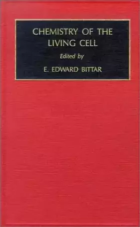Couverture du produit · Chemistry of the Living Cell, Part A (Fundamentals of Medical Cell Biology. A Multi-Volume Work)