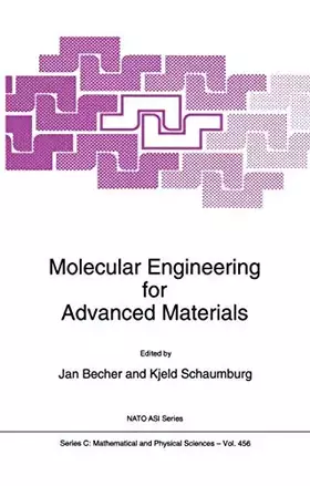 Couverture du produit · Molecular Engineering for Advanced Materials (NATO Science Series C: Mathematical and Physical Sciences, Volume 456)