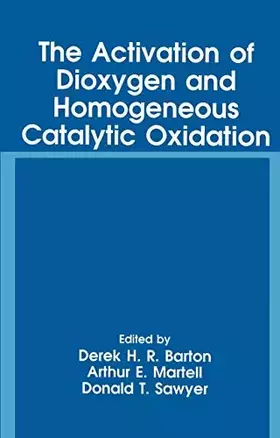Couverture du produit · The Activation of Dioxygen and Homogeneous Catalytic Oxidation (Language of Science)