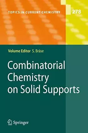 Couverture du produit · Combinatorial Chemistry on Solid Supports (Topics in Current Chemistry, 278, Band 278)