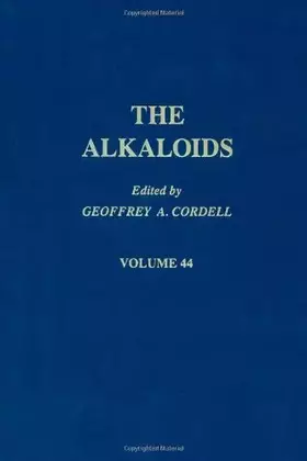 Couverture du produit · The Alkaloids: Chemistry and Pharmacology, Vol. 44