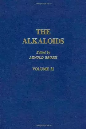 Couverture du produit · The Alkaloids: Chemistry and Pharmacology, Vol. 31