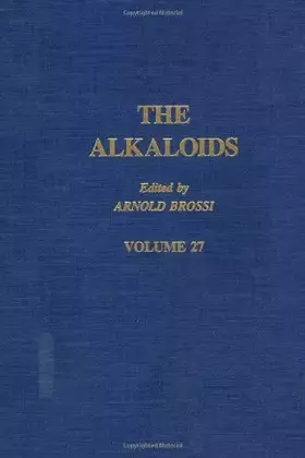 Couverture du produit · The Alkaloids: Chemistry and Pharmacology, Vol. 27
