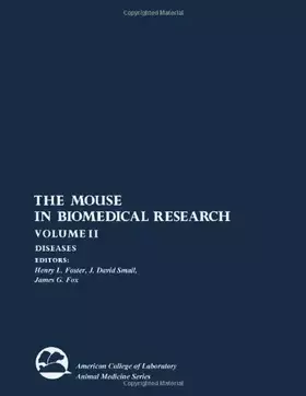 Couverture du produit · The Mouse in Biomedical Research: Diseases v. 2 (American College of Laboratory Animal Medicine series)