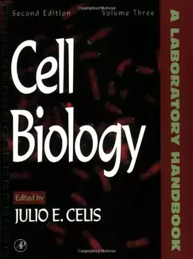 Couverture du produit · Cell Biology, Four-Volume Set: Cell Biology, Volume 3, Second Edition: A Laboratory Handbook