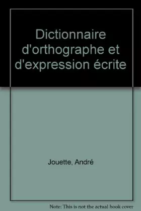 Couverture du produit · Dictionnaire d'orthographe et d'expression écrite