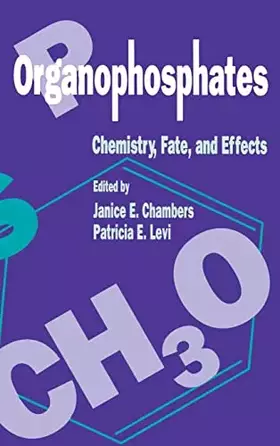 Couverture du produit · Organophosphates Chemistry, Fate, and Effects: Chemistry, Fate, and Effects