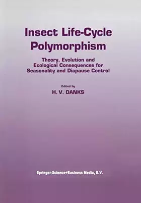Couverture du produit · Insect life-cycle polymorphism: Theory, evolution and ecological consequences for seasonality and diapause control (Series Ento