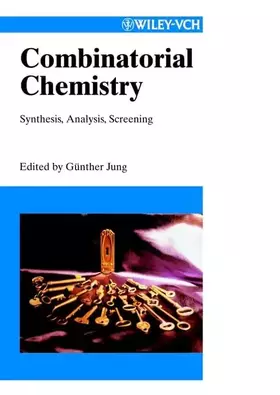Couverture du produit · Combinatorial Chemistry: Synthesis, Analysis, Screening