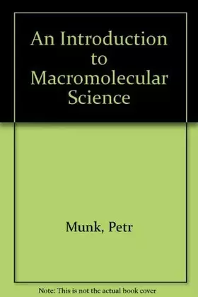 Couverture du produit · An Introduction to Macromolecular Science
