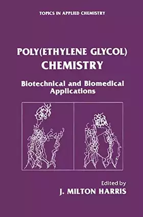 Couverture du produit · Poly(Ethylene Glycol) Chemistry: Biotechnical and Biomedical Applications (Topics in Applied Chemistry)